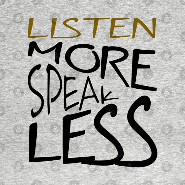 Listen More Speak Less Effective Communication by taiche